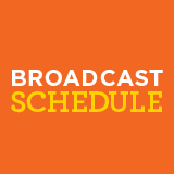 Broadcast Schedule