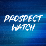 Prospect Watch